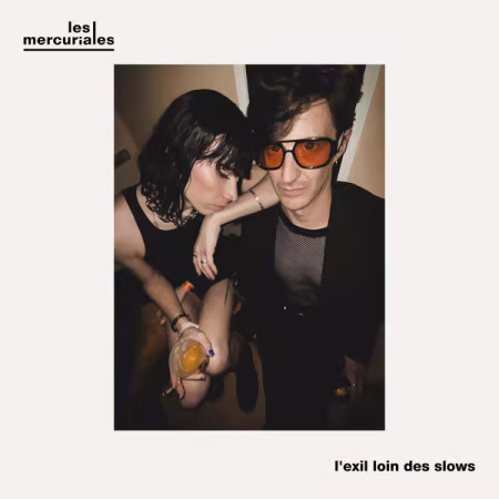 Les Mercuriales - L'Exil Loin des Slows (2026) Mp3 / Flac / Hi-Res