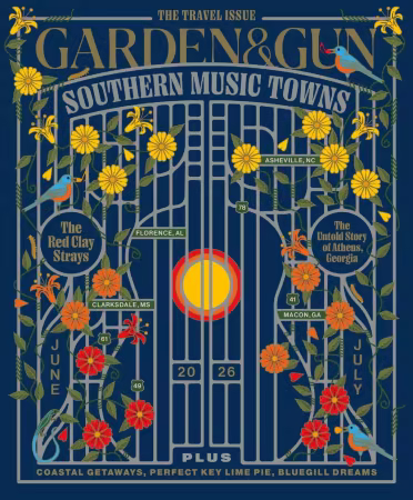 Garden &amp; Gun - June/July 2026