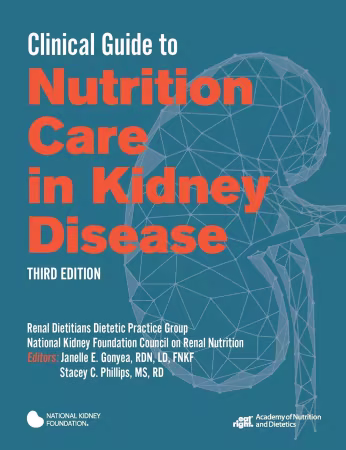 Clinical Guide to Nutrition Care in Kidney Disease, 3rd Edition