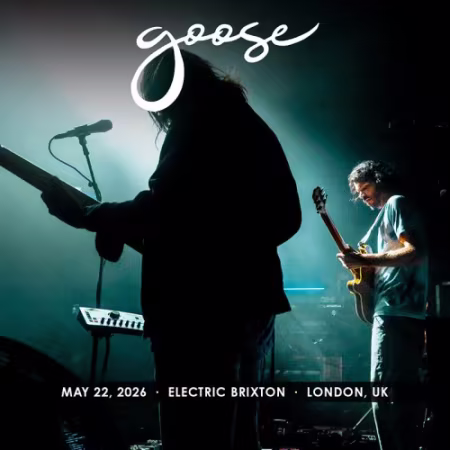 Goose - 2026-05-22 Electric Brixton, London, UK (2026)