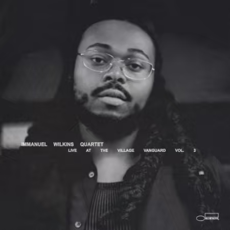 Immanuel Wilkins - Immanuel Wilkins Quartet: Live at the Village Vanguard Vol. 3 (2026)