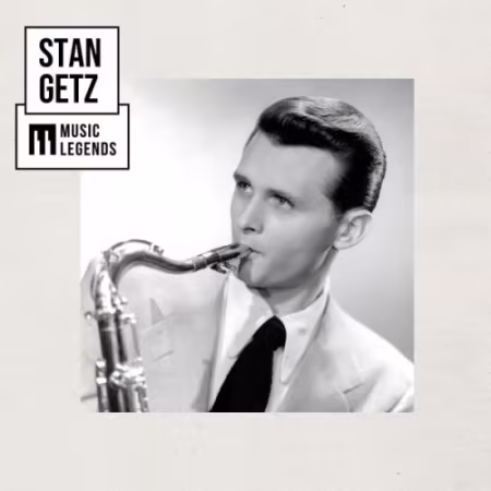 Stan Getz - Music Legends Stan Getz: The Jazz Master (2026)