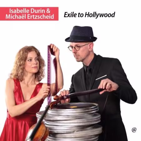Isabelle Durin &amp; Michaël Ertzscheid - Exile to Hollywood (2026) Mp3 / Flac / Hi-Res