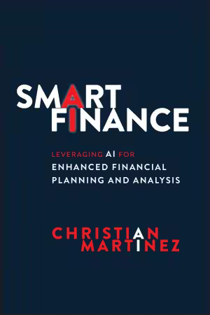 Smart Finance: Leveraging AI for Enhanced Financial Planning and Analysis (True/Retail EPUB)