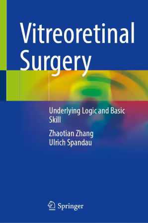Vitreoretinal Surgery: Underlying Logic and Basic Skill