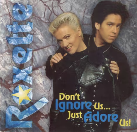 Roxette – Don't Ignore Us... Just Adore Us! (1994)