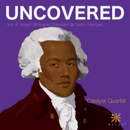 Catalyst Quartet - Uncovered, Vol. 4: Joseph Bologne Chevalier de Saint-Georges (2026)