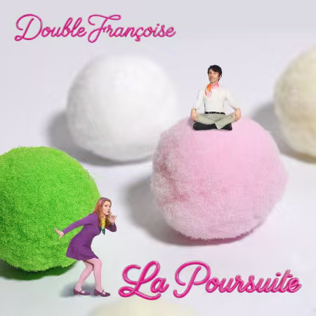 Double Françoise - La Poursuite (2026) Mp3 / Flac / Hi-Res