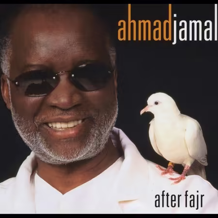 Ahmad Jamal - After Fajr (2005)[FLAC/MP3]