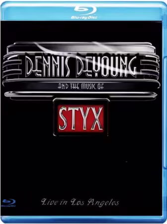Dennis DeYoung And The Music Of Styx - Live In Los Angeles (2014) Blu-ray