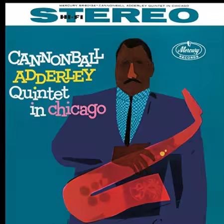 Cannonball Adderley Quintet - Cannonball Adderley Quintet In Chicago (1960/1999)[FLAC/MP3]