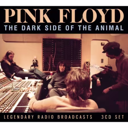 Pink Floyd - The Dark Side Of Animal (Legendary Radio Broadcasts) (2026) MP3