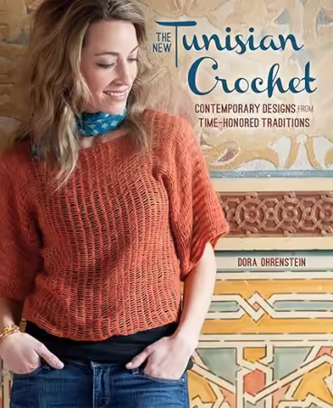 The New Tunisian Crochet: Contemporary Designs from Time-Honored Traditions[True EPUB}
