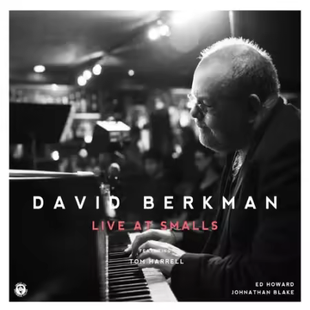 David Berkman, Tom Harrell, Ed Howard, Johnathan Blake - Live at Smalls (2026)