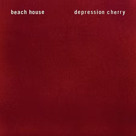 Beach House - Depression Cherry (2015)[FLAC/MP3]
