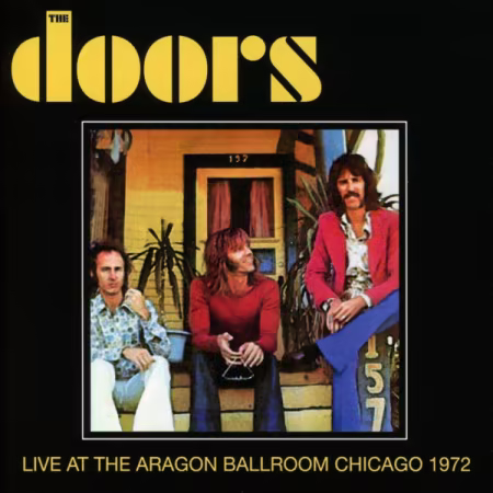 The Doors – Live At The Aragon Ballroom Chicago 1972 (2016)