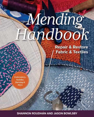 Mending Handbook: Repair and Restore Fabric and Textiles