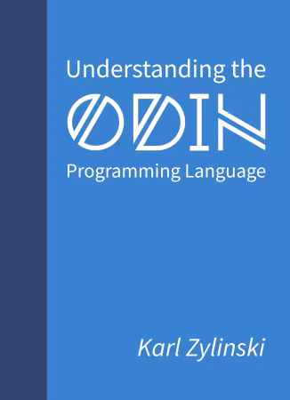 Understanding the Odin Programming Language (Ver. 1.6)