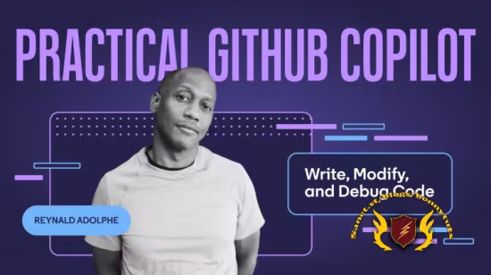 Practical GitHub Copilot: Write, Modify, and Debug Code