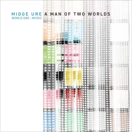Midge Ure - A Man of Two Worlds (World One Music) (2026)