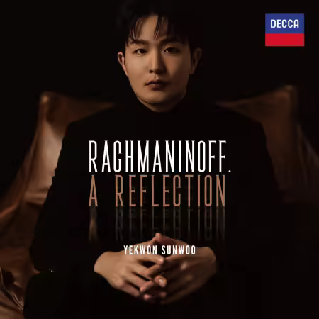 Yekwon Sunwoo - Rachmaninoff, A Reflection (2023)[Official Digital Download 24/96]