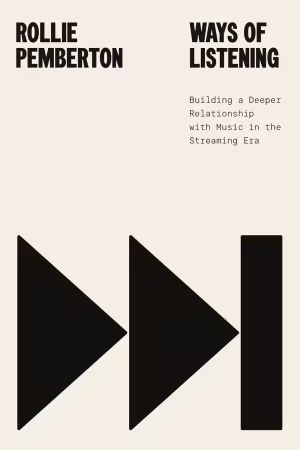 Ways of Listening: Building a Deeper Relationship with Music in the Streaming Era