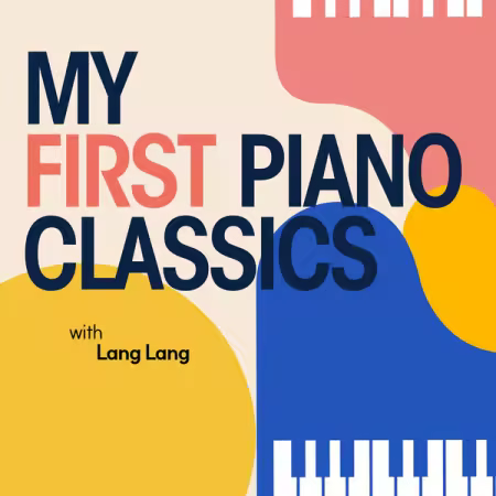 Lang Lang - My First PIANO Classics (2026)