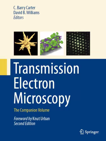 Transmission Electron Microscopy: The Companion Volume Second Edition
