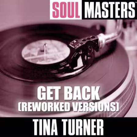Tina Turner - Soul Masters: Get Back (Reworked Versions) (2005)