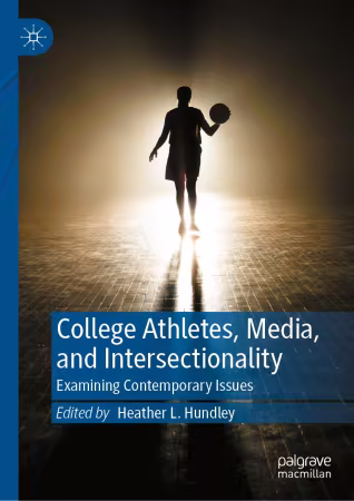 College Athletes, Media, and Intersectionality: Examining Contemporary Issues