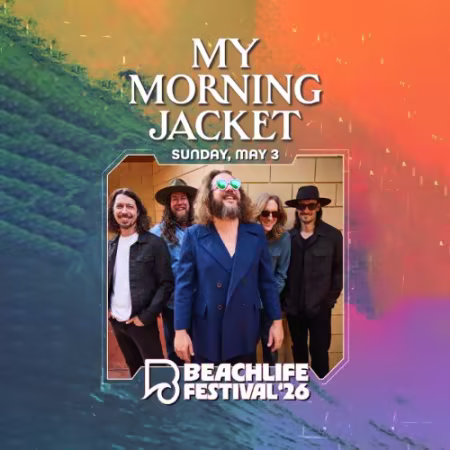 My Morning Jacket - 2026-05-03 Beachlife Festival, Redondo Beach, CA (2026)