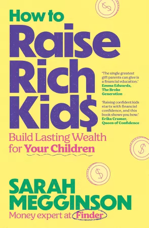 How to Raise Rich Kids: Build Lasting Wealth for Your Children