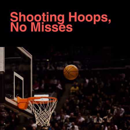Various Artists - shooting hoops, no misses (2026)