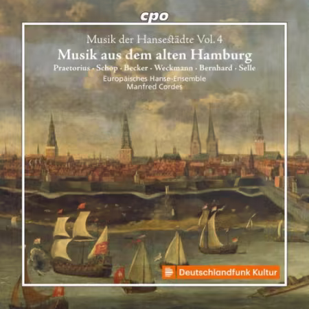 Europäisches Hanse-Ensemble &amp; Manfred Cordes - Musik der Hansestädte Vol. 4: Musik aus dem alten Hamburg (2026)