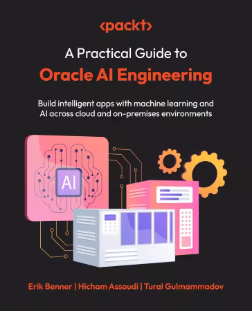 A Practical Guide to Oracle AI Engineering (True EPUB)