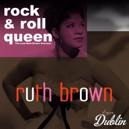 Ruth Brown - Rock &amp; Roll Queen. The Lost Ruth Brown Sessions (Remastered) (2026)