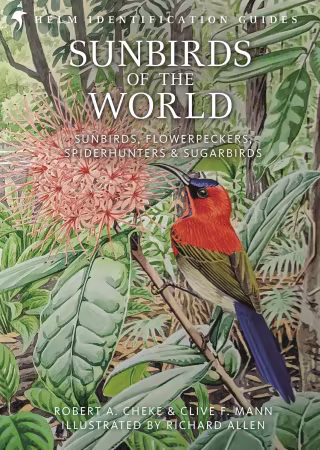 Sunbirds of the World : Sunbirds, Flowerpeckers, Spiderhunters and Sugarbirds (True PDF)