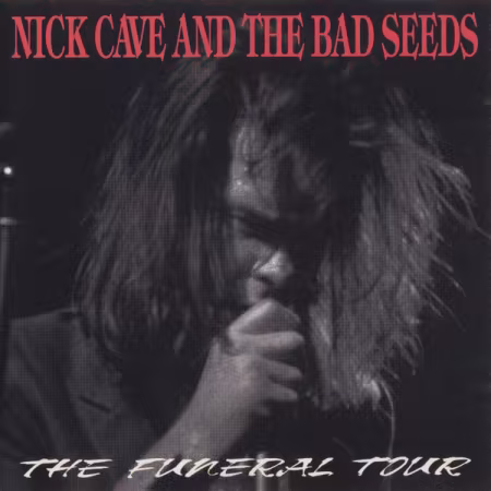 Nick Cave And The Bad Seeds - The Funeral Tour (1992)