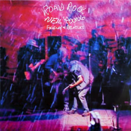 Neil Young ‎- Road Rock (Friends &amp; Relatives) (2000)