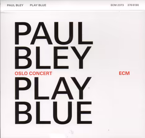 Paul Bley - Play Blue: Oslo Concert (2014)
