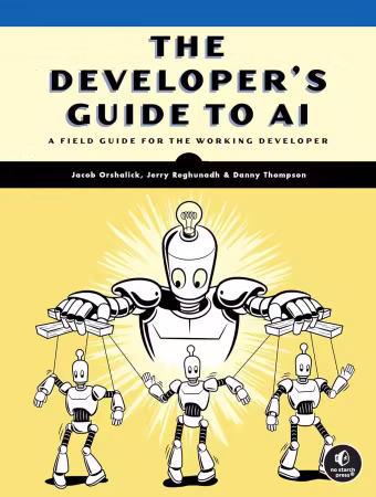 The Developer's Guide to AI: A Field Guide for the Working Developer (True PDF, MOBI)