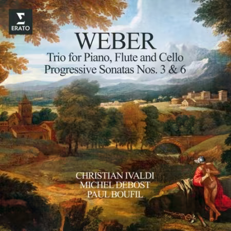 Michel Debost, Christian Ivaldi &amp; Paul Boufil - Weber: Trio for Piano, Cello and Flute &amp; Progressive Sonatas No. 3 &amp; 6 (2026)