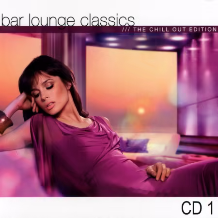 VA - Bar Lounge Classics (The Chill Out Edition) (2 CD) (2008) (FLAC)