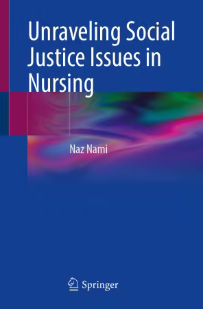 Unraveling Social Justice Issues in Nursing