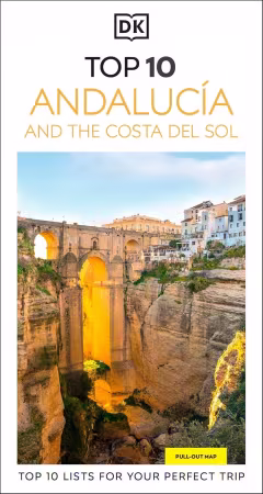 DK Top 10 Andalucía and the Costa del Sol: Top 10 lists for your perfect trip, plus an all-weather folded