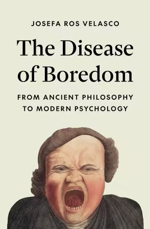 The Disease of Boredom: From Ancient Philosophy to Modern Psychology (True PDF, EPUB)