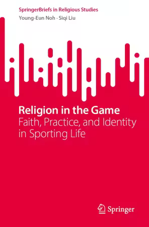 Religion in the Game: Faith, Practice, and Identity in Sporting Life