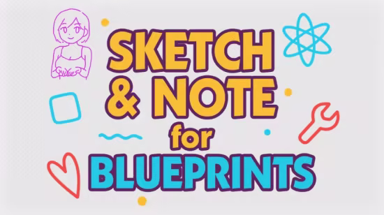 FAB - NexxNote | Sketch &amp; Note for Blueprints v1.0 (5.5)