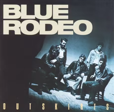 Blue Rodeo - Outskirts (Remastered &amp; Remixed) (2012)
