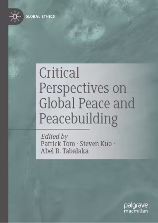 Critical Perspectives on Global Peace and Peacebuilding